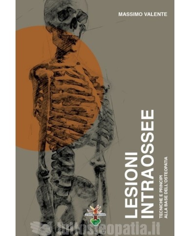 Lesioni intraossee Tecniche e principi alla base dell osteopatia Massimo
